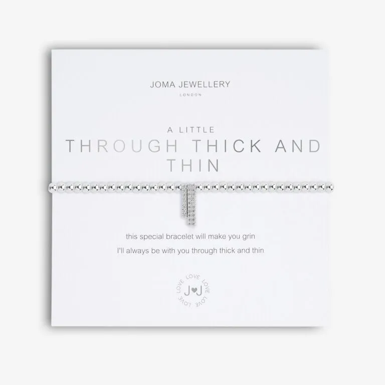A LITTLE THROUGH THICK & THIN BRACELET